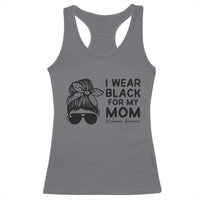 I Wear Black For My Mom Racerback Tank Top Melanoma Awareness Family Gift