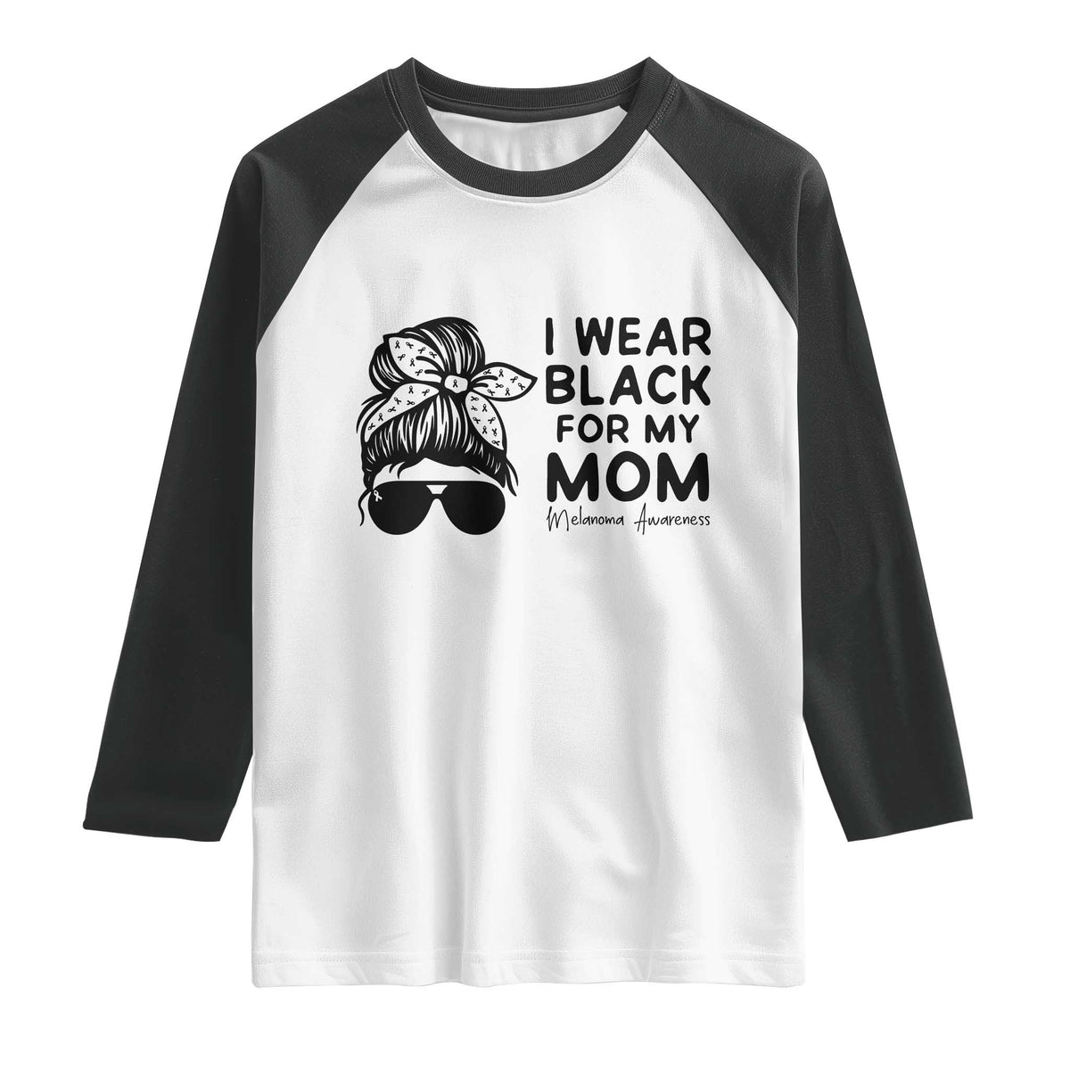 I Wear Black For My Mom Raglan Shirt Melanoma Awareness Family Gift