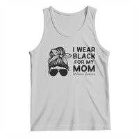 I Wear Black For My Mom Tank Top Melanoma Awareness Family Gift
