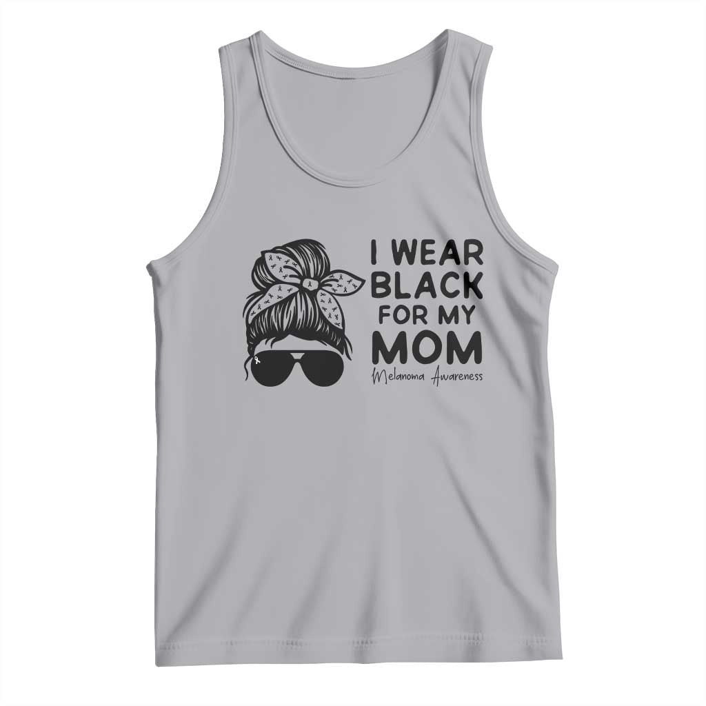 I Wear Black For My Mom Tank Top Melanoma Awareness Family Gift