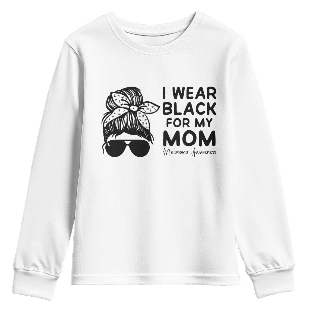 I Wear Black For My Mom Youth Sweatshirt Melanoma Awareness Family Gift