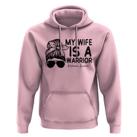 My Wife Is A Warrior Hoodie Melanoma Awareness Husband Gift