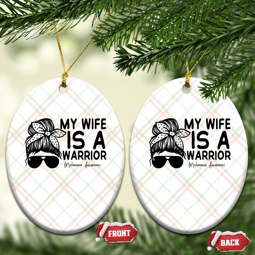 My Wife Is A Warrior Ceramic Ornament Melanoma Awareness Husband Gift