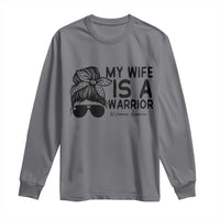 My Wife Is A Warrior Long Sleeve Shirt Melanoma Awareness Husband Gift