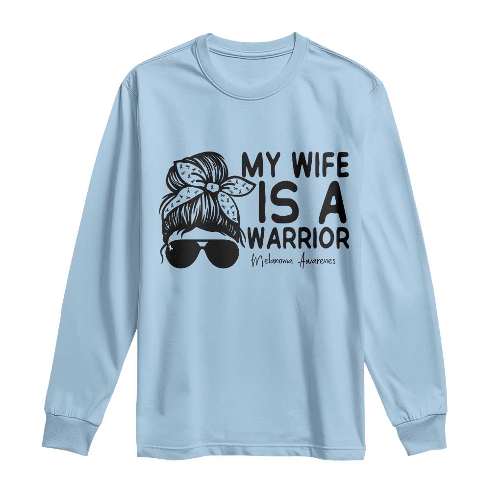 My Wife Is A Warrior Long Sleeve Shirt Melanoma Awareness Husband Gift