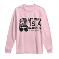 My Wife Is A Warrior Long Sleeve Shirt Melanoma Awareness Husband Gift