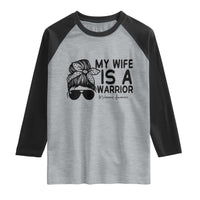 My Wife Is A Warrior Raglan Shirt Melanoma Awareness Husband Gift