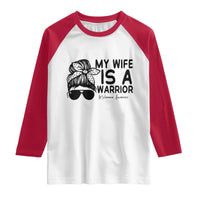 My Wife Is A Warrior Raglan Shirt Melanoma Awareness Husband Gift
