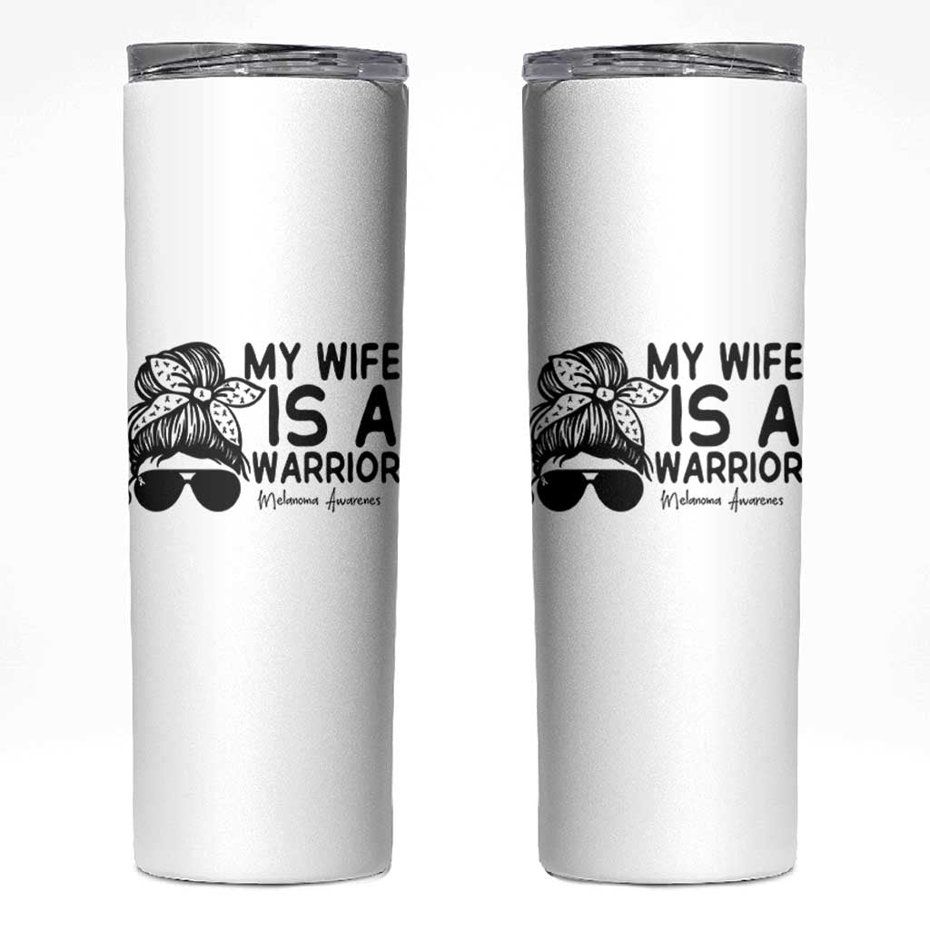 My Wife Is A Warrior Skinny Tumbler Melanoma Awareness Husband Gift
