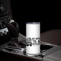 My Wife Is A Warrior Skinny Tumbler Melanoma Awareness Husband Gift