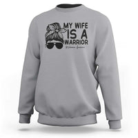 My Wife Is A Warrior Sweatshirt Melanoma Awareness Husband Gift