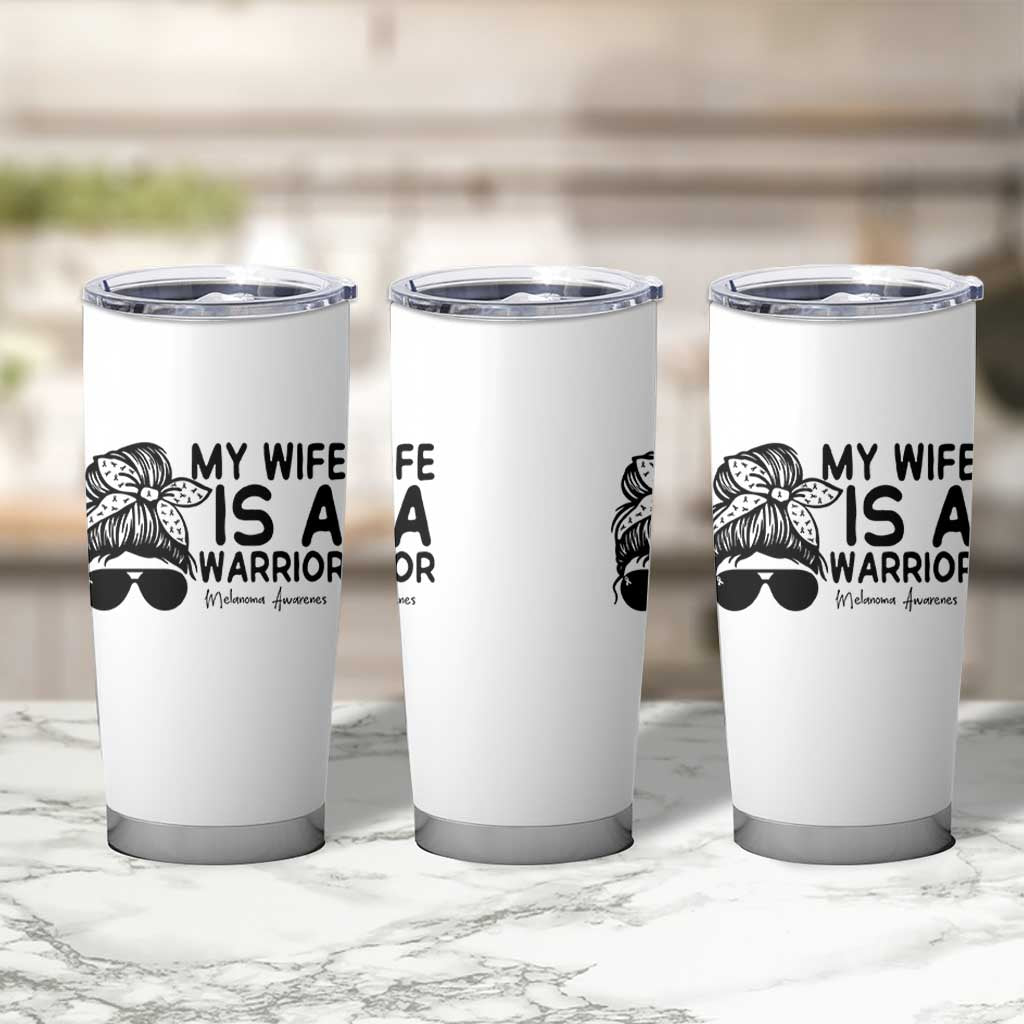 My Wife Is A Warrior Tumbler Cup Melanoma Awareness Husband Gift
