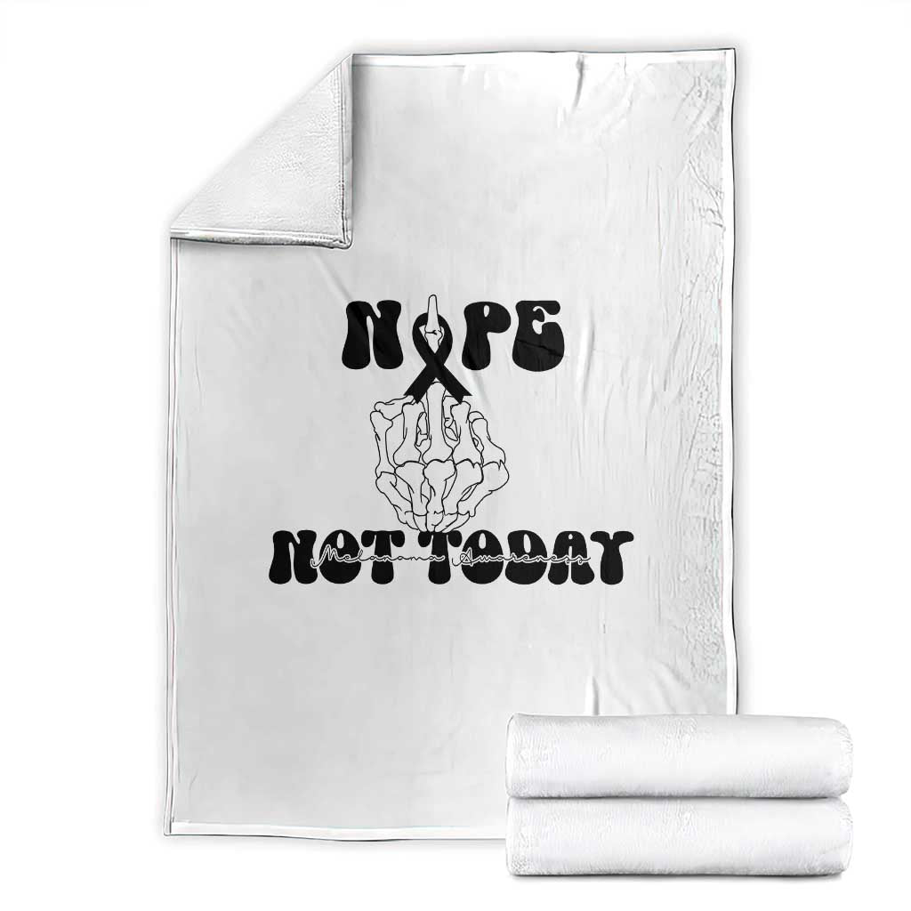 Melanoma Fighter Gift Throw Blanket Funny Skeleton Nope Not Today
