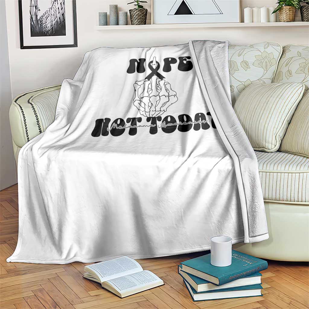 Melanoma Fighter Gift Throw Blanket Funny Skeleton Nope Not Today