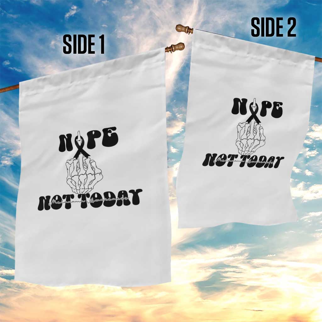 Melanoma Fighter Gift Garden Flag Funny Skeleton Nope Not Today