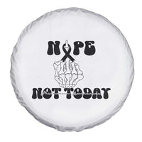 Melanoma Fighter Gift Spare Tire Cover Funny Skeleton Nope Not Today