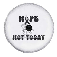 Melanoma Fighter Gift Spare Tire Cover Funny Skeleton Nope Not Today