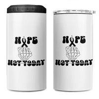 Melanoma Fighter Gift 4 in 1 Can Cooler Tumbler Funny Skeleton Nope Not Today