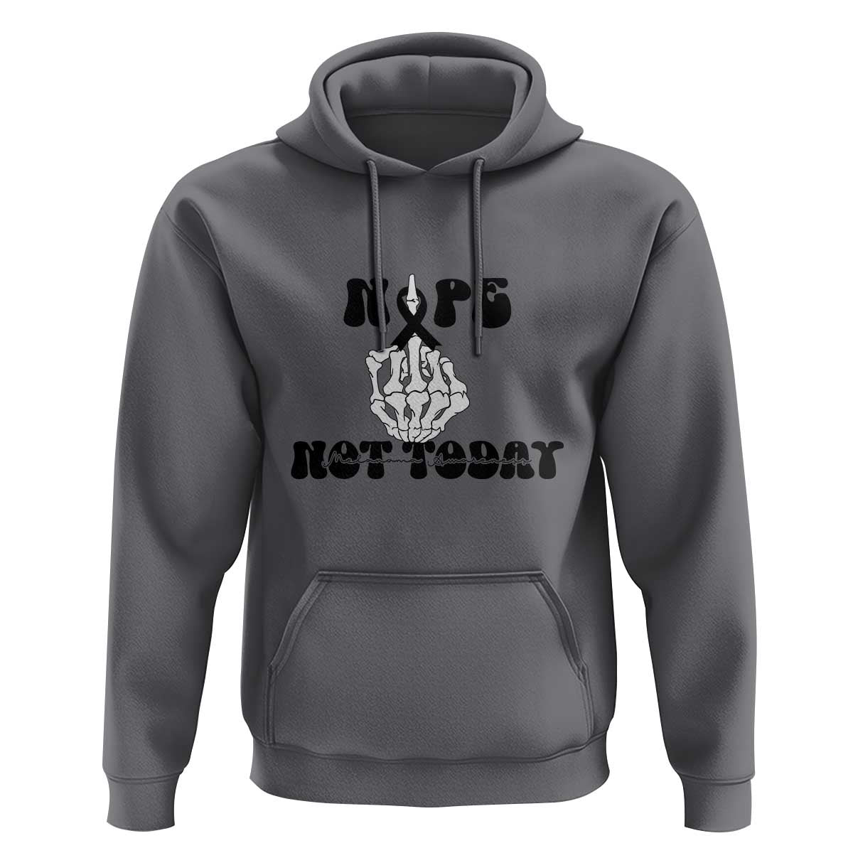 Melanoma Fighter Gift Hoodie Funny Skeleton Nope Not Today