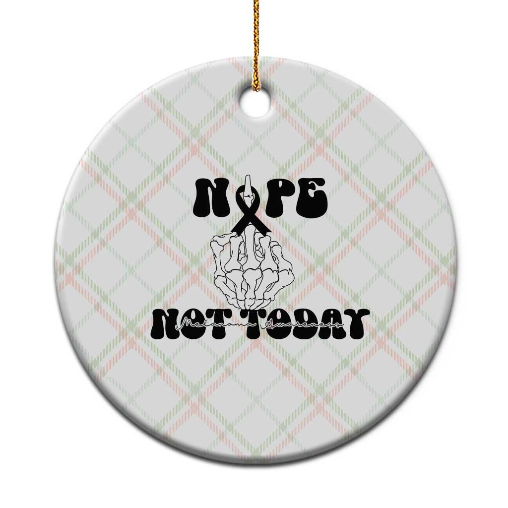 Melanoma Fighter Gift Ceramic Ornament Funny Skeleton Nope Not Today