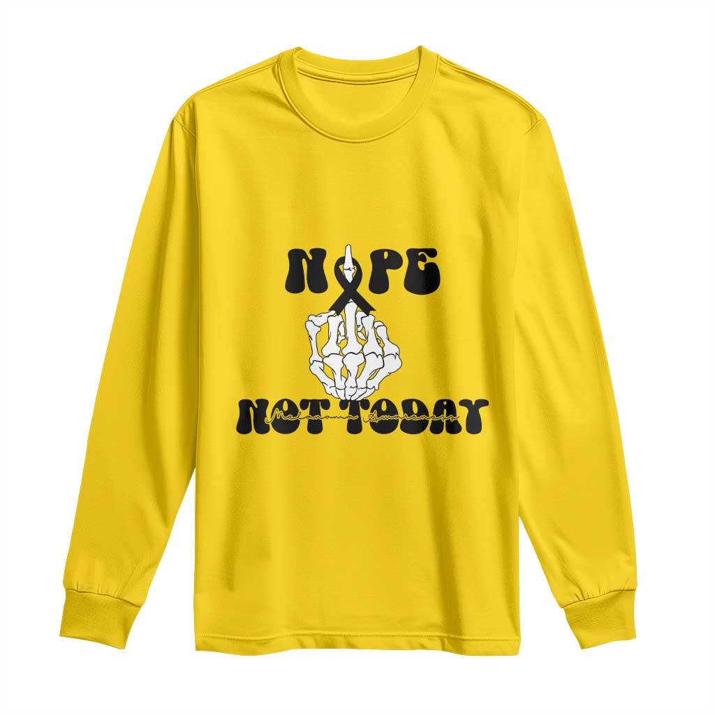 Melanoma Fighter Gift Long Sleeve Shirt Funny Skeleton Nope Not Today