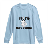 Melanoma Fighter Gift Long Sleeve Shirt Funny Skeleton Nope Not Today