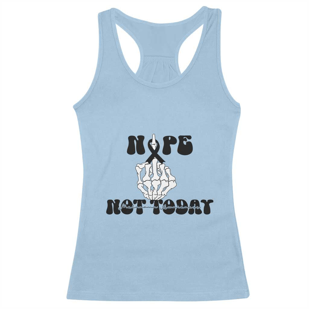 Melanoma Fighter Gift Racerback Tank Top Funny Skeleton Nope Not Today