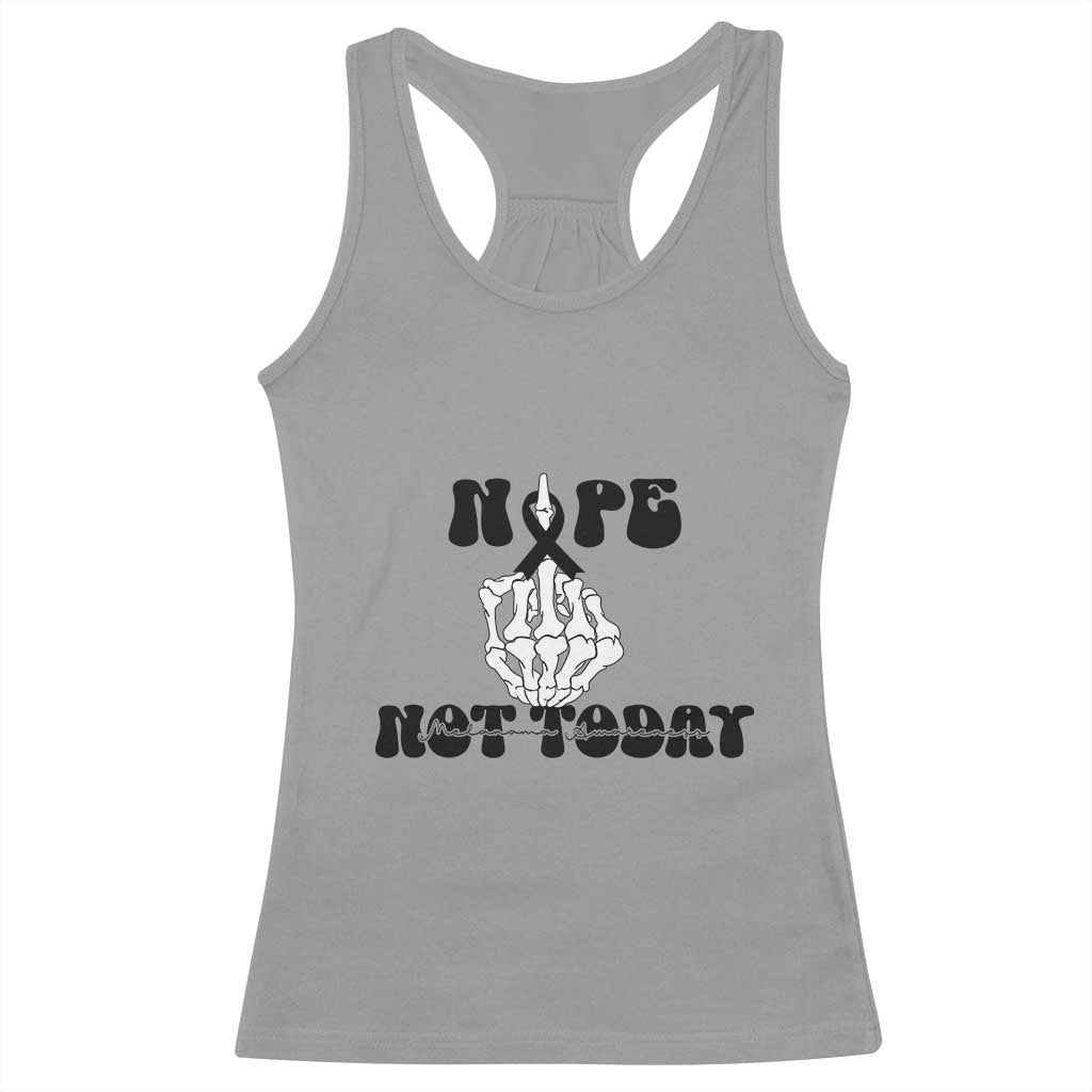 Melanoma Fighter Gift Racerback Tank Top Funny Skeleton Nope Not Today