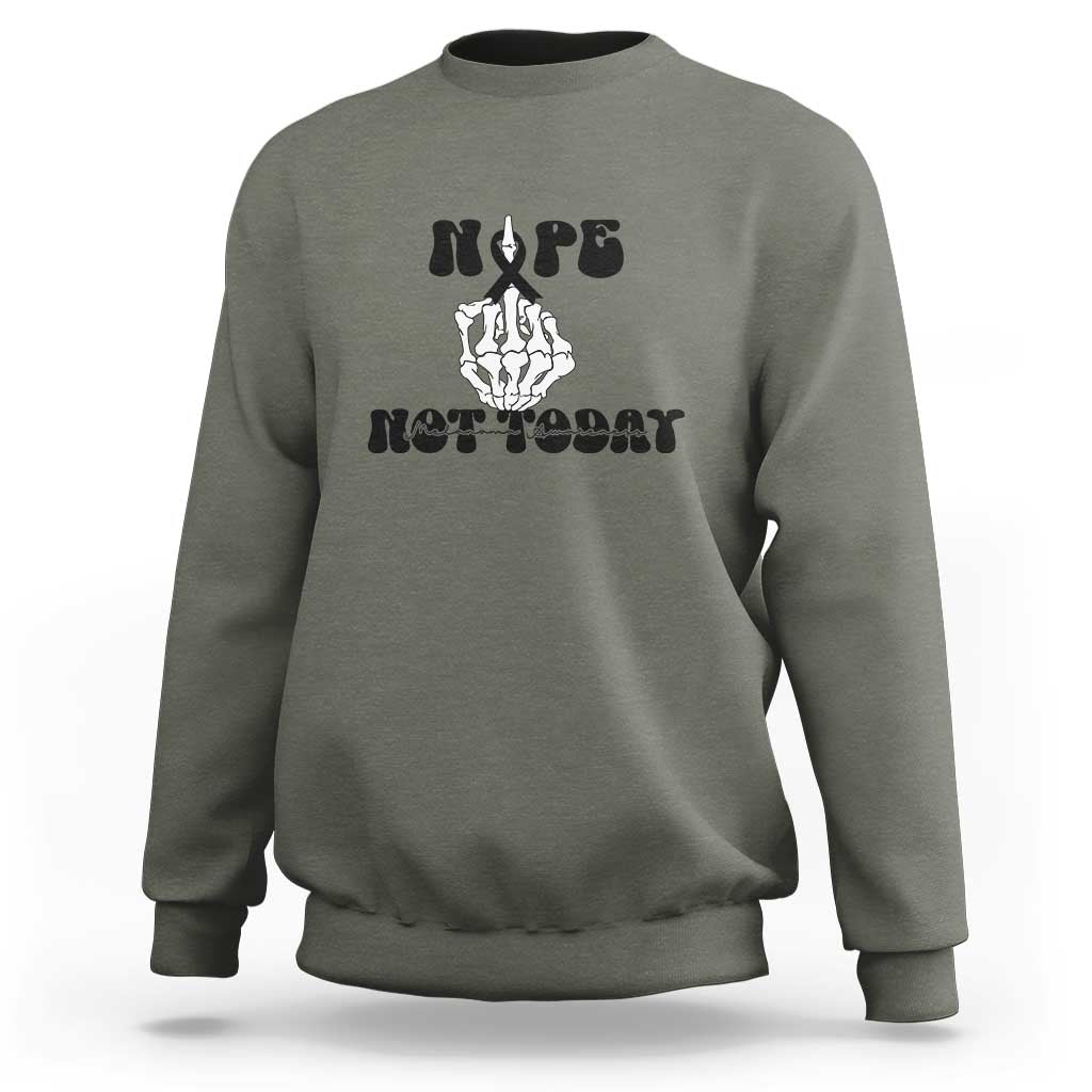 Melanoma Fighter Gift Sweatshirt Funny Skeleton Nope Not Today