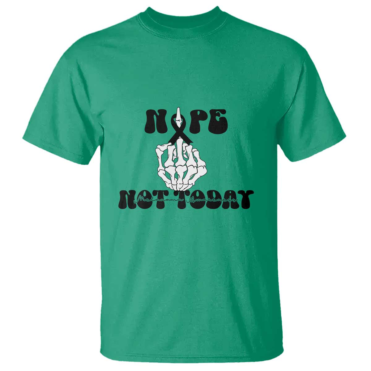 Melanoma Fighter Gift T Shirt Funny Skeleton Nope Not Today