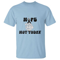 Melanoma Fighter Gift T Shirt Funny Skeleton Nope Not Today