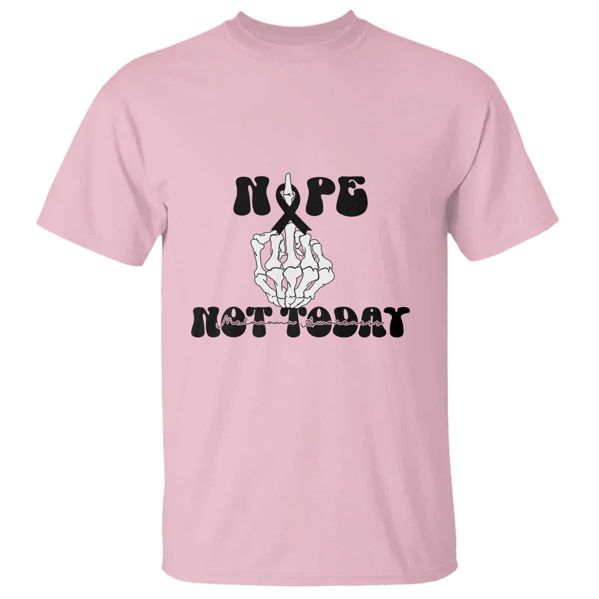 Melanoma Fighter Gift T Shirt Funny Skeleton Nope Not Today