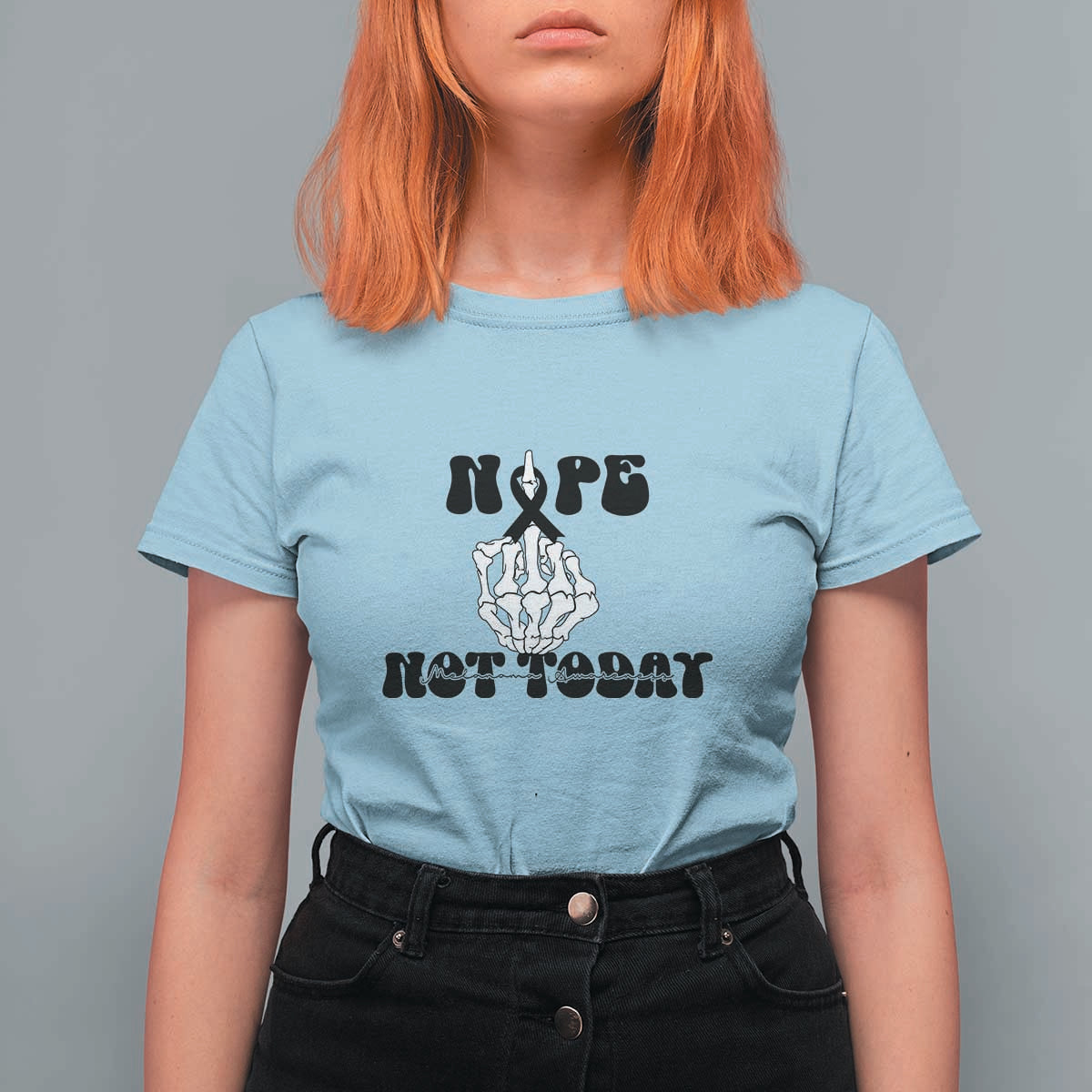 Melanoma Fighter Gift T Shirt For Women Funny Skeleton Nope Not Today