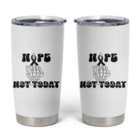 Melanoma Fighter Gift Tumbler Cup Funny Skeleton Nope Not Today