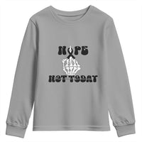 Melanoma Fighter Gift Youth Sweatshirt Funny Skeleton Nope Not Today
