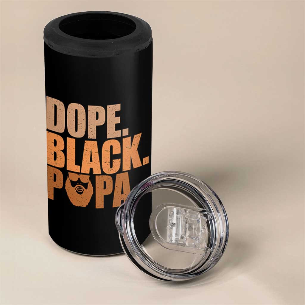 Dope Black Papa 4 in 1 Can Cooler Tumbler Proud African American Fathers Day Gift