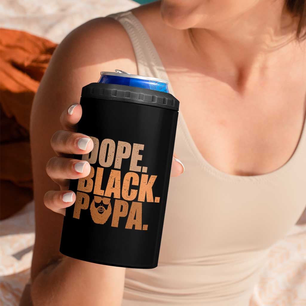 Dope Black Papa 4 in 1 Can Cooler Tumbler Proud African American Fathers Day Gift