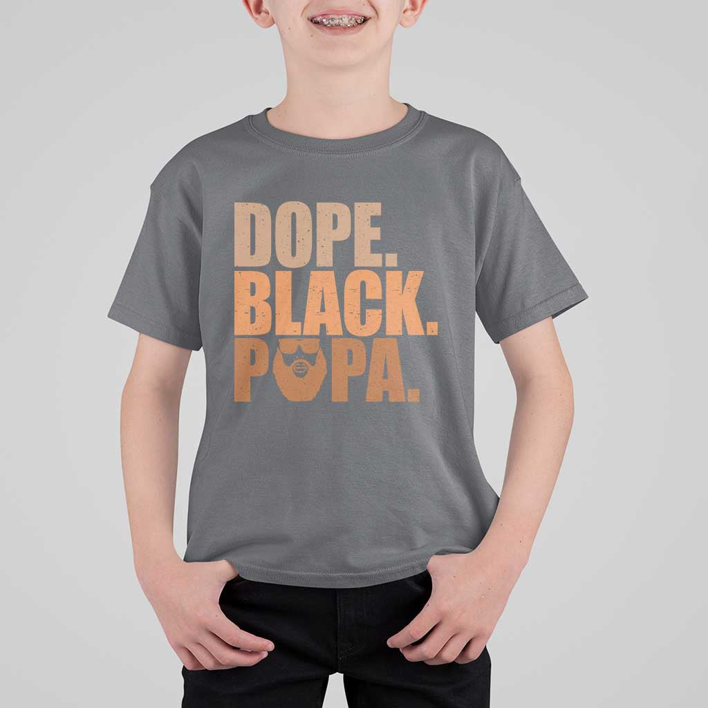 Dope Black Papa T Shirt For Kid Proud African American Fathers Day Gift