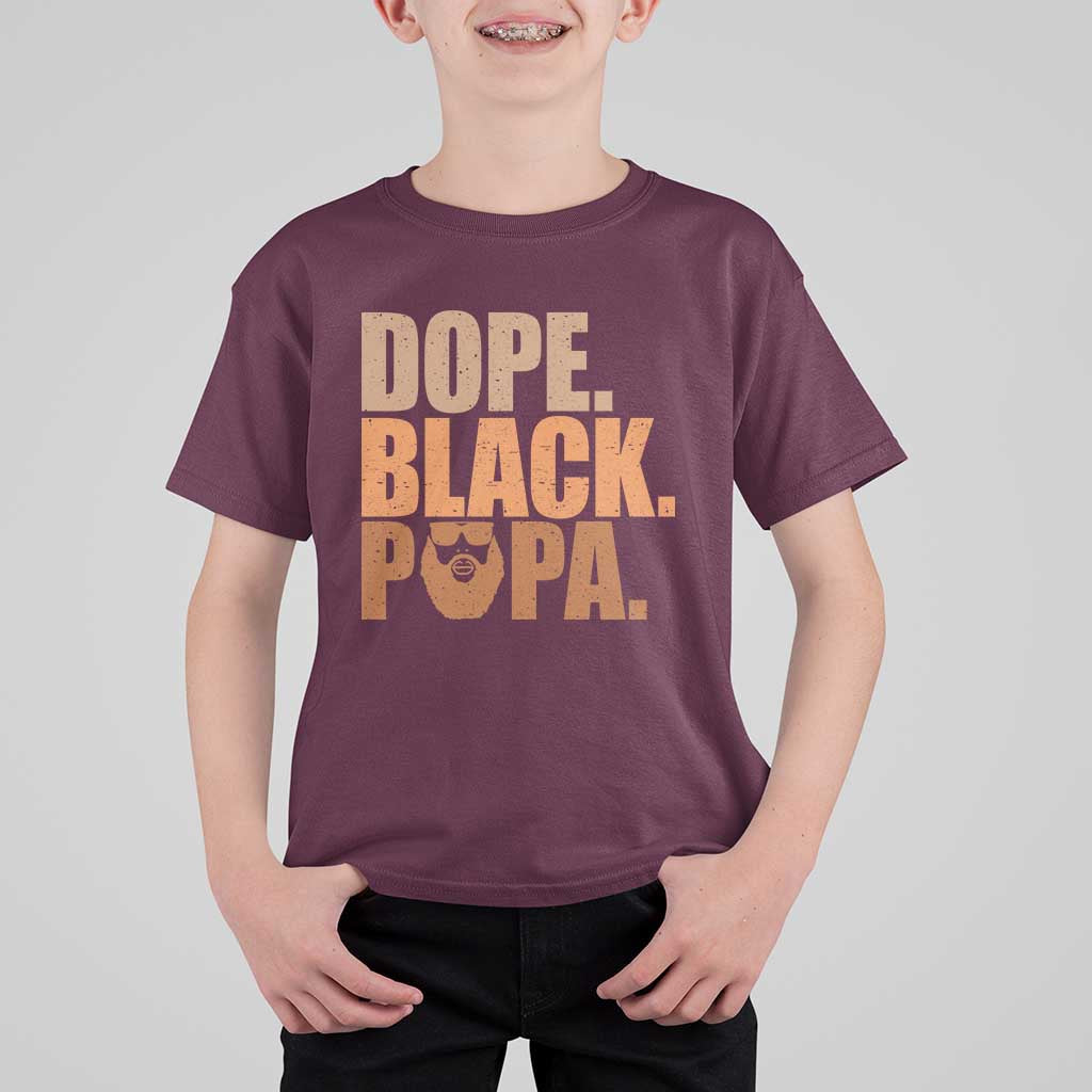 Dope Black Papa T Shirt For Kid Proud African American Fathers Day Gift