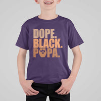 Dope Black Papa T Shirt For Kid Proud African American Fathers Day Gift