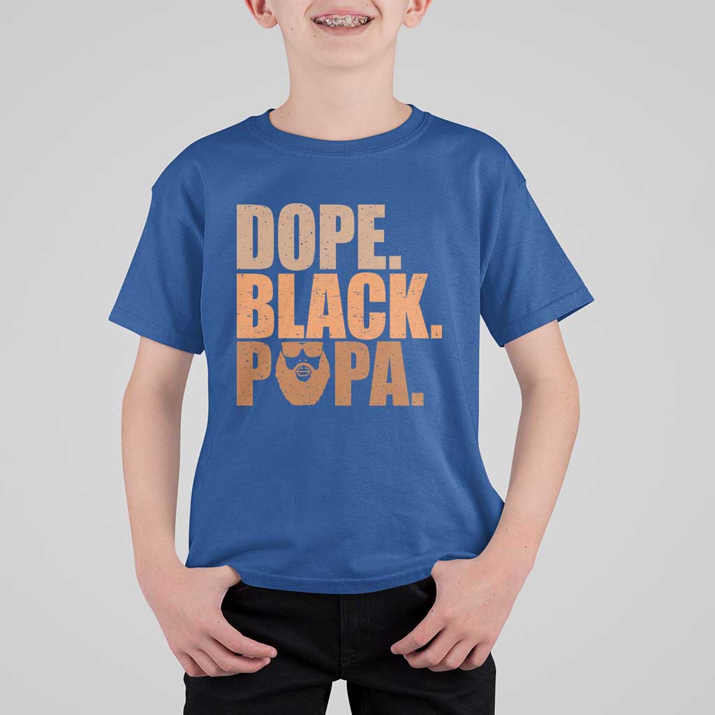 Dope Black Papa T Shirt For Kid Proud African American Fathers Day Gift