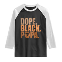 Dope Black Papa Raglan Shirt Proud African American Fathers Day Gift