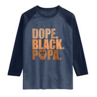 Dope Black Papa Raglan Shirt Proud African American Fathers Day Gift