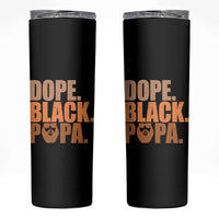 Dope Black Papa Skinny Tumbler Proud African American Fathers Day Gift