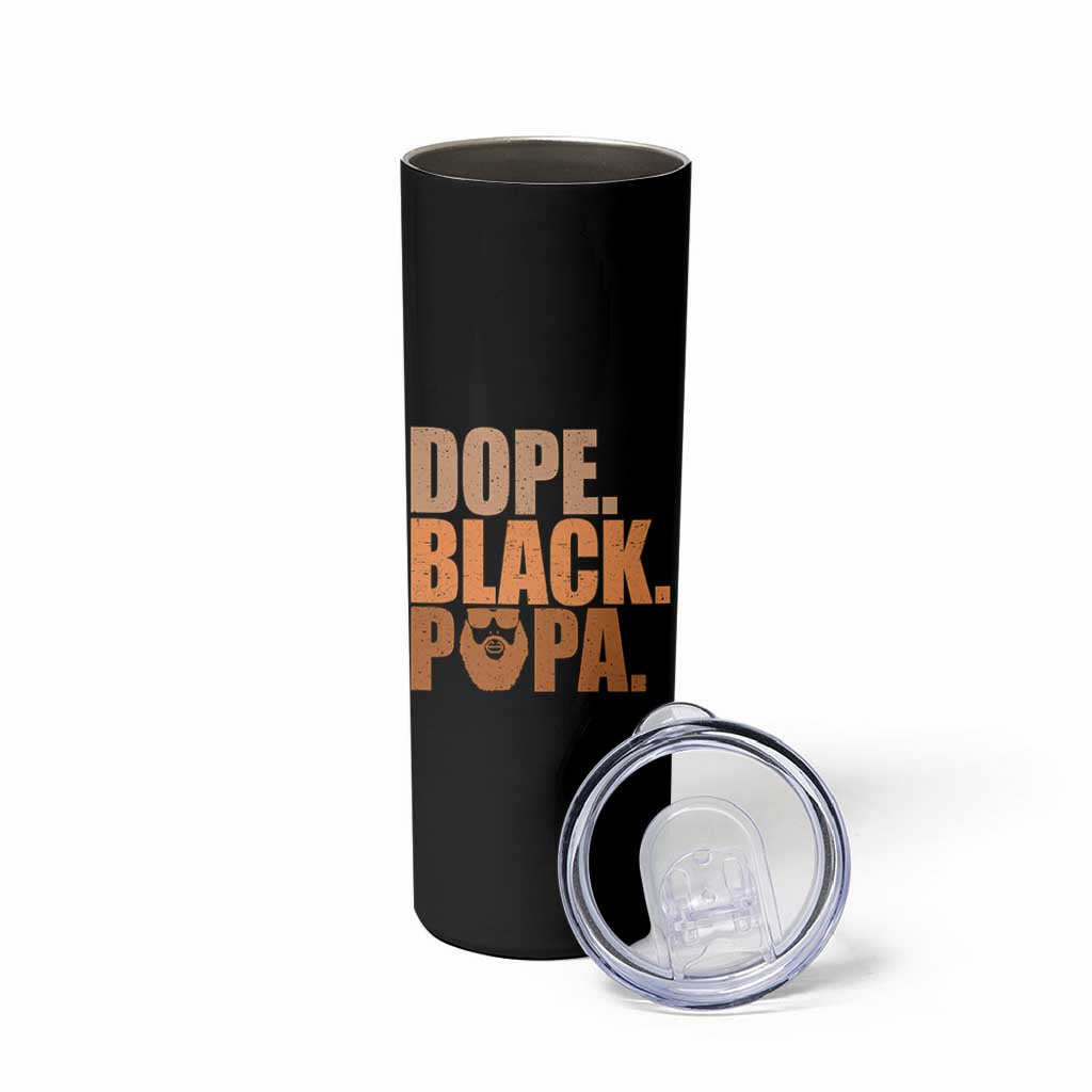 Dope Black Papa Skinny Tumbler Proud African American Fathers Day Gift