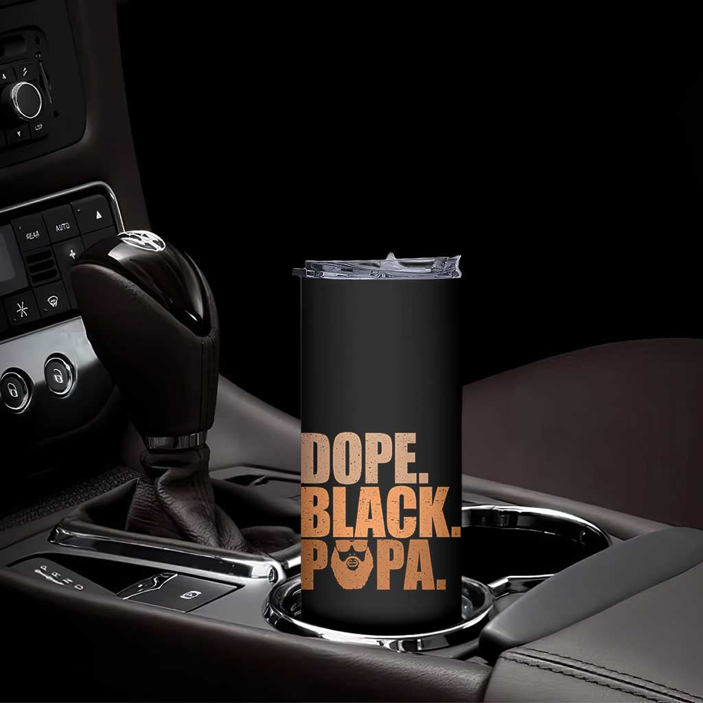 Dope Black Papa Skinny Tumbler Proud African American Fathers Day Gift