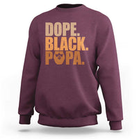 Dope Black Papa Sweatshirt Proud African American Fathers Day Gift