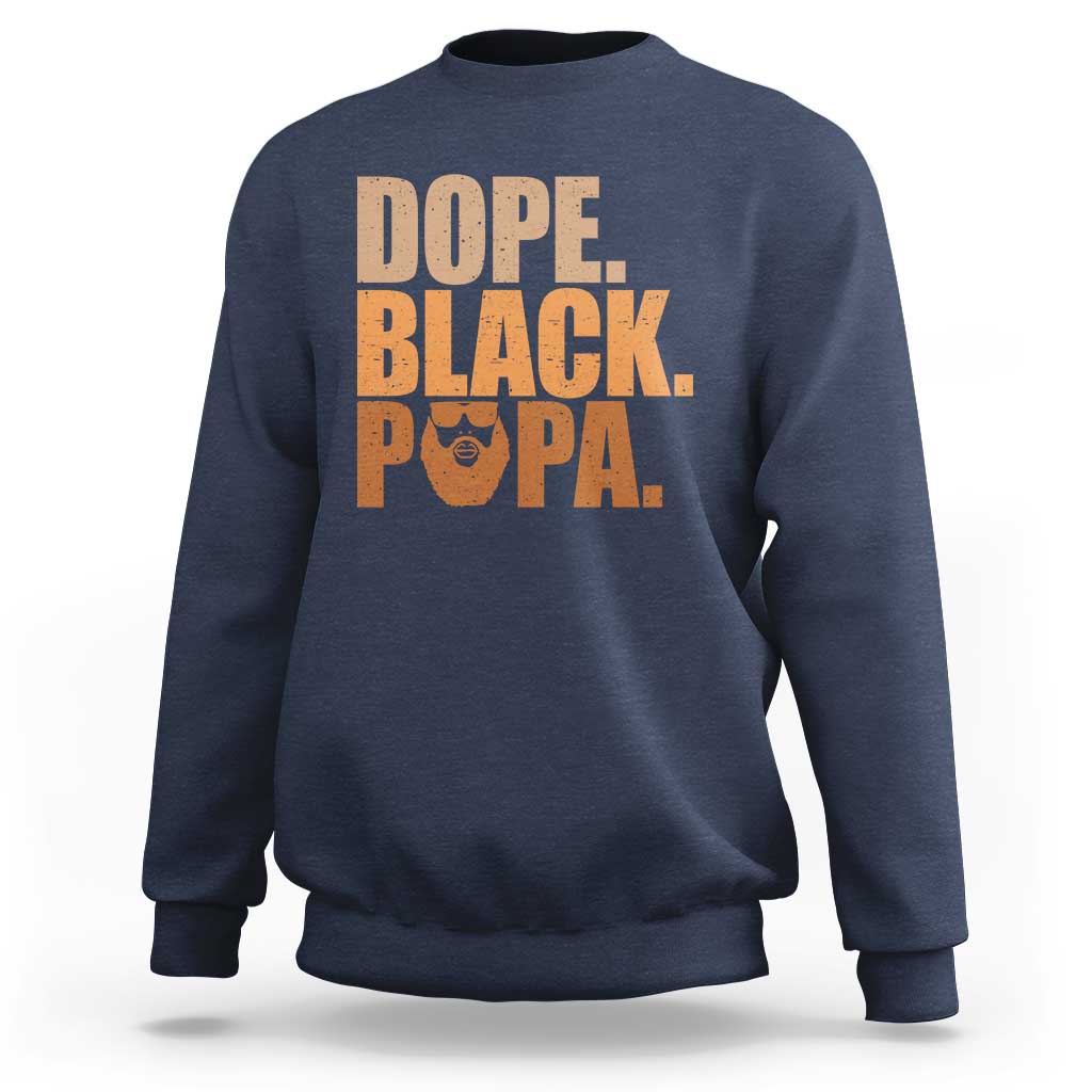 Dope Black Papa Sweatshirt Proud African American Fathers Day Gift