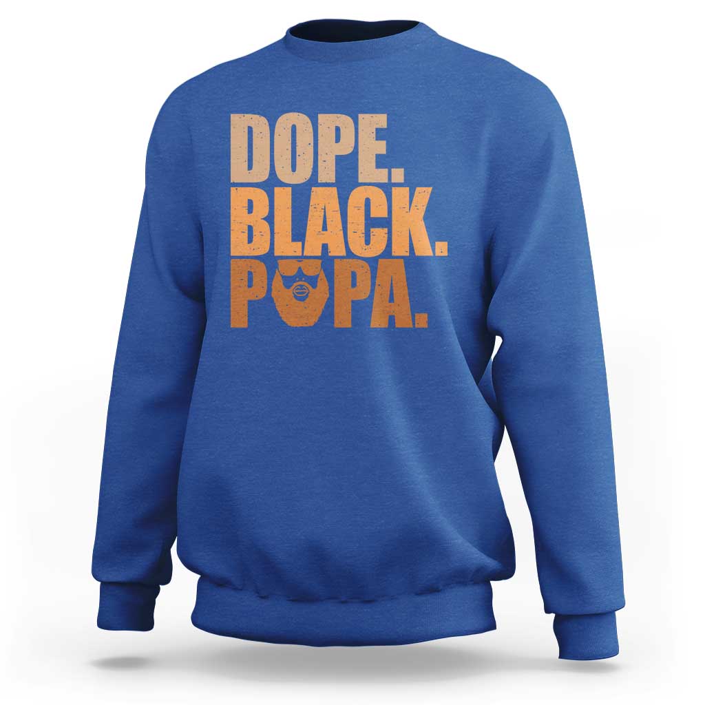 Dope Black Papa Sweatshirt Proud African American Fathers Day Gift
