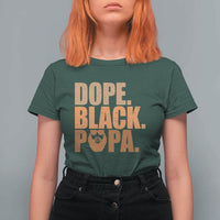 Dope Black Papa T Shirt For Women Proud African American Fathers Day Gift